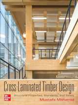 9781260117998-1260117995-Cross-Laminated Timber Design: Structural Properties, Standards, and Safety
