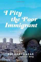 9780316254038-0316254037-I Pity the Poor Immigrant: A Novel