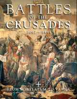 9781782747048-1782747044-Battles of the Crusades 1097-1444: From Dorylaeum to Varna