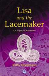 9781843100713-1843100711-Lisa and the Lacemaker: An Asperger Adventure (Asperger Adventures)