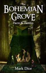 9781943591008-1943591008-The Bohemian Grove: Facts & Fiction