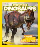 9781426314964-1426314965-National Geographic Kids Everything Dinosaurs: Chomp on Tons of Earthshaking Facts and Fun
