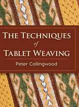 9781626542150-1626542155-The Techniques of Tablet Weaving