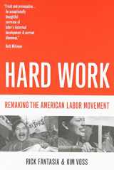 9780520240902-0520240901-Hard Work: Remaking the American Labor Movement