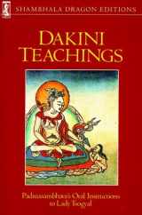 9780877735465-0877735468-Dakini Teachings: Padmasambhava's Oral Instructions to Lady Tsogyal