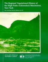 9781555571955-1555571956-The Regional Vegitational History of the High Peaks (Adirondack Mountains), New York (New York State Museum Bulletin #478) (Bulletin / New York State Museum)