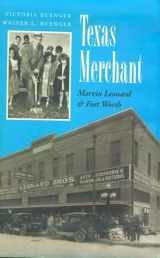 9780890968444-0890968446-Texas Merchant: Marvin Leonard & Fort Worth (Kenneth E. Montague Series in Oil and Business History)