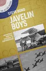 9781911667353-1911667351-Javelin Boys: Air Defence from the Cold War to Confrontation (The Jet Age Series)