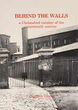 9780860254676-0860254674-Behind the Walls: A Chelmsford Turnkey of the Nineteenth Century