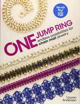 9781627003032-1627003037-One Jump Ring: Endless Possiblilities for Chain Mail Jewelry