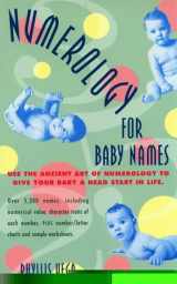 9780440226116-0440226112-Numerology for Baby Names: Use the Ancient Art of Numerology to Give Your Baby a Head Start in Life