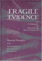 9780805825299-0805825290-Fragile Evidence: A Critique of Reading Assessment