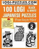 9781484039991-1484039998-100 LOGI Black & White Japanese Puzzles: Easy to Hard