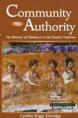 9781563382628-1563382628-Community and Authority: The Rhetoric of Obedience in the Pauline Tradition (Harvard Theological Studies)