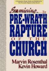9780785281672-0785281673-Examining the Pre-Wrath Rapture of the Church
