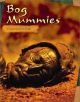 9780736813068-0736813063-Bog Mummies: Preserved in Peat