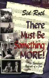 9780910267014-0910267014-There Must Be Something More! The Spiritual Rebirth of a Jew