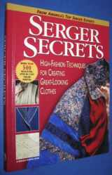 9780875967943-0875967949-Serger Secrets: High-Fashion Techniques for Creating Great-Looking Clothes (Rodale Sewing Book)