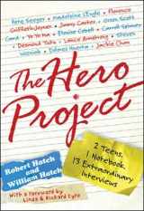 9780071449045-0071449043-The Hero Project: How We Met Our Greatest Heroes and What We Learned From Them