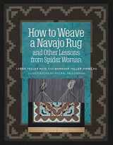 9781734421705-1734421703-How to Weave a Navajo Rug and Other Lessons from Spider Woman