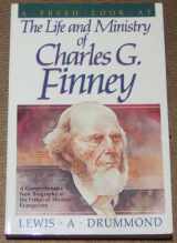 9780871238184-0871238187-The Life and Ministry of Charles G. Finney