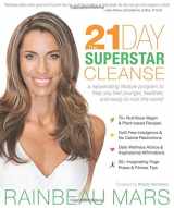 9780985715212-0985715219-The 21-Day SuperStar Cleanse: A Rejuvenating Lifestyle Program to Help You Feel Younger, Healthier, and Ready to Rock the World!