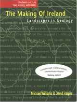 9781898162667-1898162662-Making Of Ireland: Landscapes In Geology