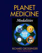 9781556432149-1556432143-Planet Medicine: Modalities