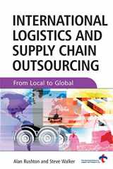 9780749448141-0749448148-International Logistics and Supply Chain Outsourcing: From Local to Global