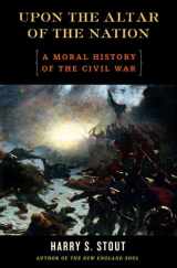 9780670034703-0670034703-Upon the Altar of the Nation: A Moral History of the Civil War