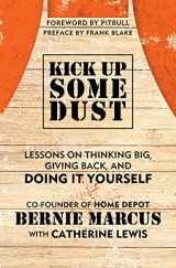 9780063259928-0063259923-Kick Up Some Dust: Lessons on Thinking Big, Giving Back, and Doing It Yourself