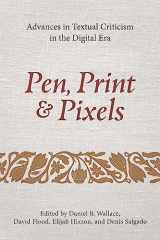 9781496485922-1496485920-Pen, Print, and Pixels: Advances in Textual Criticism in the Digital Era