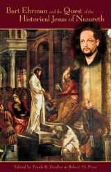 9781578840199-1578840198-Bart Ehrman and the Quest of the Historical Jesus of Nazareth: An Evaluation of Ehrman s Did Jesus Exist?