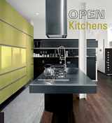9781592533787-1592533787-Open Kitchens: Inspired Designs for Modern and Loft Living