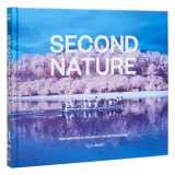 9780847873395-0847873390-Second Nature: Photography in the Age of the Anthropocene