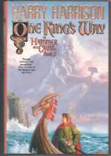 9780312856915-0312856911-One King's Way (Hammer and the Cross, Book 2)