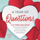 9781949781137-1949781135-A Year of Questions: A 52-Week Q&A Book for Couples to Complete Together, Connect, and Have Meaningful Conversations (Activity Books for Couples Series)