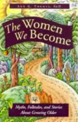 9780761512929-0761512926-The Women We Become