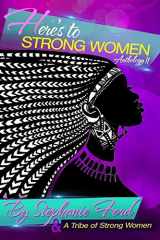 9780578505664-0578505665-Here's to Strong Women: Anthology II