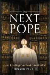 9781644133118-1644133113-The Next Pope: The Leading Cardinal Candidates