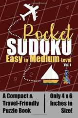 9781514374245-1514374242-Pocket Sudoku: Easy to Medium Level - A Compact & Travel-Friendly Sudoku Puzzle Book, Only 4x6 Inches in Size!