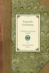 9781429014564-1429014563-Vegetable Gardening: A Manual on the Growing of Vegetables for Home Use and Marketing (Applewood Books)