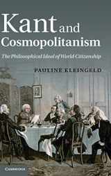 9780521764186-0521764181-Kant and Cosmopolitanism: The Philosophical Ideal of World Citizenship