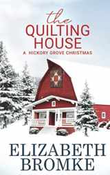 9781953105240-1953105246-The Quilting House: A Hickory Grove Christmas