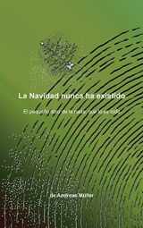 9783739210315-3739210311-La Navidad nunca ha existido: El pequeño libro de la nada, que lo es todo (Spanish Edition)