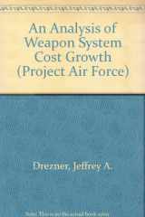 9780833014320-0833014323-An Analysis of Weapon System Cost Growth/Mr-291-Af (Project Air Force)