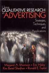 9780761925996-0761925996-Using Qualitative Research in Advertising: Strategies, Techniques, and Applications