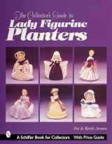 9780764310737-0764310739-The Collector's Guide to Lady Figurine Planters (A Schiffer Book for Collectors)