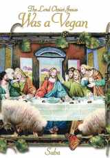 9781425964887-1425964885-The Lord Christ Jesus Was a Vegan