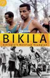 9780955830211-0955830214-Bikila: Ethiopia's Barefoot Olympian
